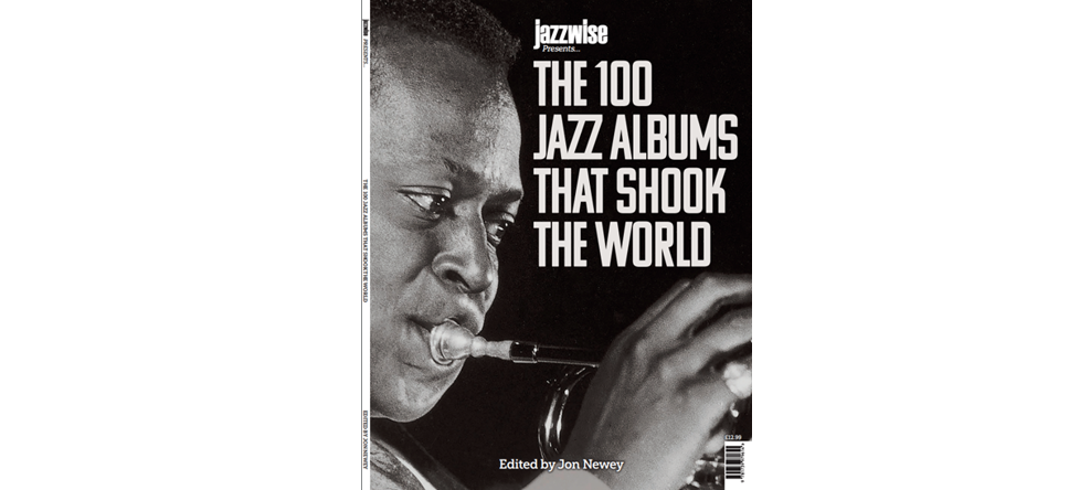 100 Jazz Albums To Shake The World Again - Mark Allen